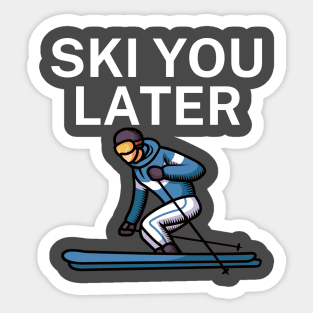 Ski you later Sticker